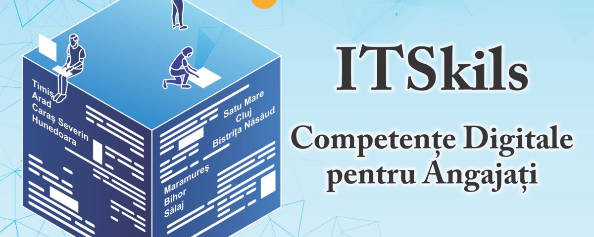 ITSkils - Competente Digitale pentru Angajati - Cod: MySMIS: 334440